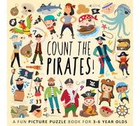 Count the Pirates!: A Fun Picture Puzzle Book for 3-6 Year Olds (Counting Books for Kids)