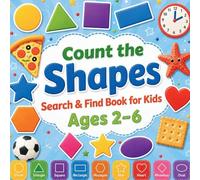 Count the Shapes!: A Fun Shape Counting Activity Book for Kids Ages 2-6. Circles, Squares, Triangles, Stars and More! Learn to Recognize Shapes with ... - Perfect for Preschool and Kindergarten