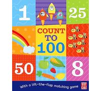 Count to 100: A board book with a lift-the-flap matching game (First 100)