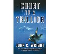 Count to a Trillion: Book One of the Eschaton Sequence: 1