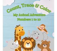 Count, Trace & Color: My Counting Animal Adventure