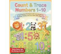 Count & Trace Numbers 1-10: A Fun Preschool Workbook with Cute Animals for Counting, Tracing, and Early Math Skills (Ages 3-5)