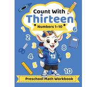 Count With Thirteen: Numbers 1-10 Preschool Math Workbook