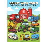 Count with Toby!: A Farm Vehicles 1 to 10 Coloring Book