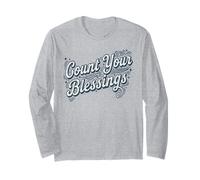 Count Your Blessings - Be Thankful Inspirational Quote Long Sleeve T-Shirt
