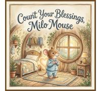 Count Your Blessings, Milo Mouse
