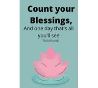 Count your blessings Notebook: Blessings gratitude self love