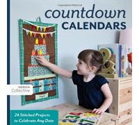 Countdown Calendars: 24 Stitched Projects to Celebrate Any Date