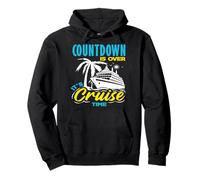 Countdown Is Over Its Cruise Time Vacation Travel Ship Pullover Hoodie