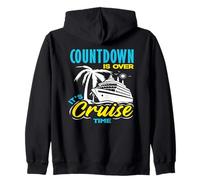 Countdown Is Over Its Cruise Time Vacation Travel Ship Zip Hoodie