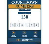 Countdown Numbers Puzzle Book for Seniors: 100 Large Print Target Number Puzzles for Adults and Seniors | Mental Math Brain Games with Answers | Relaxing Number Challenges