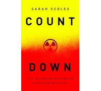 Countdown: The Blinding Future of Nuclear Weapons