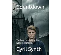 Countdown: The hours are ticking, the world is changing.