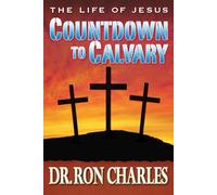 Countdown to Calvary (The Life of Jesus)