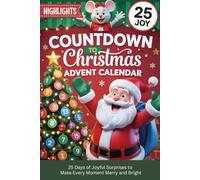 Countdown to Christmas Advent Calendar: 25 Days of Joyful Surprises to Make Every Moment Merry and Bright