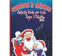 Countdown to Christmas: Christmas Activity Book for 7-12 Year Old's