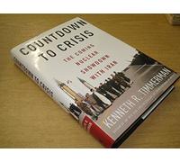 Countdown to Crisis: Coming Nuclear Showdown with Iran