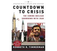 Countdown to Crisis: Coming Nuclear Showdown with Iran