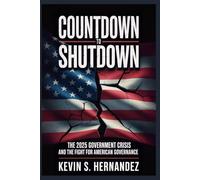 Countdown to Shutdown: The 2025 Government Crisis and the Fight for American Governance