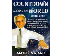 COUNTDOWN to the END of the WORLD: 2035-2036 Humanity's Ascension: to higher and eternal world, through peace, unity, and globalization led by the United States