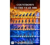 Countdown to the Year 3000: Deep Time, Human Evolution, And Leaving Earth for the Next Ones