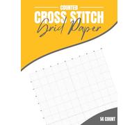 Counted Cross Stitch Grid Paper: Create Your Own Cross-Stitch Patterns With 14 Squares per Inch for DIY Designs on 14 Count Aida Cloth A4 Blank Graph Template Pad