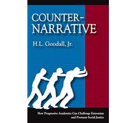 Counter-Narrative: How Progressive Academics Can Challenge Extremists and Promote Social Justice