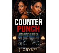COUNTER PUNCH: "Betrayal is the first hit, redemption is the hardest"