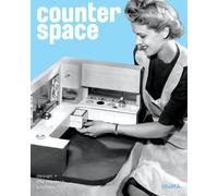 Counter Space: Design and the Modern Kitchen