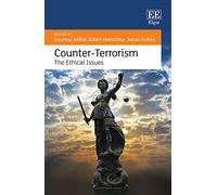 Counter-Terrorism: The Ethical Issues