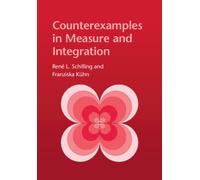 Counterexamples in Measure and Integration