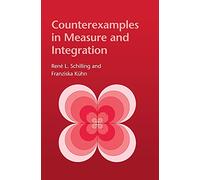 Counterexamples in Measure and Integration