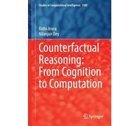 Counterfactual Reasoning: From Cognition to Computation (Studies in Computational Intelligence, 1302)