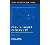 Counterfactuals and Causal Inference : Methods and Principles for Social Research