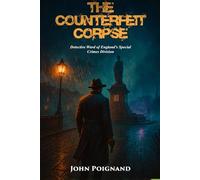 Counterfeit Corpse: Detective Ward of England's Special Crime Division