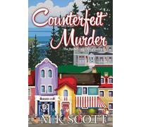 Counterfeit Murder: A Culinary Cozy Mystery (The Painted Lady Inn Mysteries)