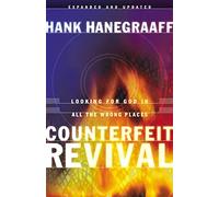 Counterfeit Revival: Looking for God in All the Wrong Places