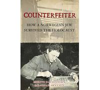Counterfeiter: How a Norwegian Jew survived the Holocaust