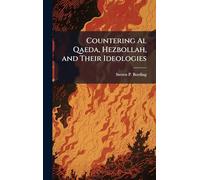 Countering Al Qaeda, Hezbollah, and Their Ideologies