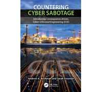 Countering Cyber Sabotage: Introducing Consequence-Driven, Cyber-Informed Engineering (CCE)