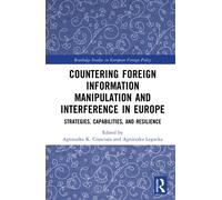 Countering Foreign Information Manipulation and Interference in Europe : Strategies, Capabilities, and Resilience