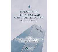 Countering Terrorist and Criminal Financing: Theory and Practice