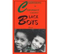 Countering the Conspiracy to Destroy Black Boys by Kunjufu, Dr. Jawanza published by African American Images (2004)