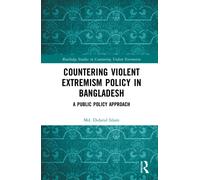 Countering Violent Extremism Policy in Bangladesh : A Public Policy Approach