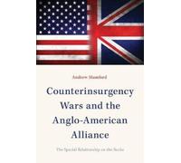 Counterinsurgency Wars and the Anglo-American Alliance : The Special Relationship on the Rocks