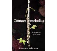 Countermelodies: A Memoir in Sonata Form
