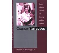 Counternarratives : Studies of Teacher Education and Becoming and Being a Teacher