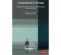 Counterparty Vetting: A Business Guide to Vetting International Trade Partners