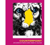Counterpoint : 20th-Century Art from the John M. Parker Jr. Collection