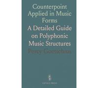 Counterpoint Applied in Music Forms: A Detailed Guide on Polyphonic Music Structures